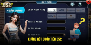Không Rút Được Tiền B52