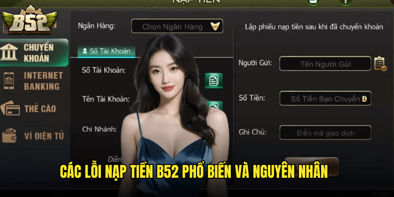 Các Lỗi Nạp Tiền B52 Phổ Biến Và Nguyên Nhân